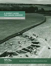 A Journey Along the Carlow Corridor: the archaeology of the M9 Carlow Bypass