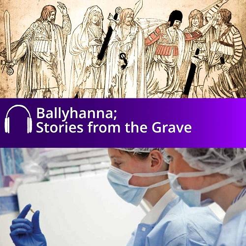 Ballyhanna; Stories from the Grave